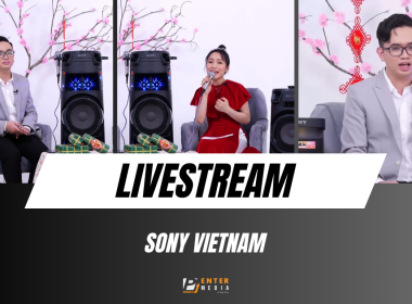 LIVESTREAM SONY VIỆT NAM - GIỚI THIỆU LOA KARAOKE